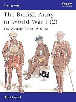 the british army in world war i the western front 1916a 18 1st edition mike chappell 1841764000,