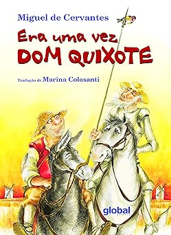 era uma vez dom quixote 1st edition miguel de cervantes saavedra 852601014x, 978-8526010147