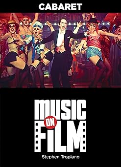 cabaret music on film series 1st edition stephen tropiano 0879103825, 978-0879103828