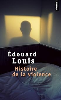 histoire de la violence 1st edition a douard louis 2757864815, 978-2757864814