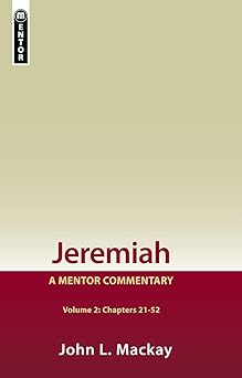 jeremiah volume 2 a mentor commentary 1st edition john l mackay 1857929381, 978-1857929386