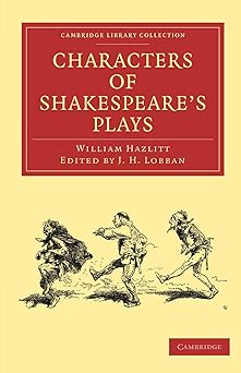 characters of shakespeares plays 1st edition william hazlitt ,j h lobban 1108005292, 978-1108005296