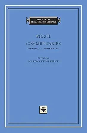 commentaries volume 3 books va vii 1st edition pius ii ,margaret meserve 0674058380, 978-0674058385