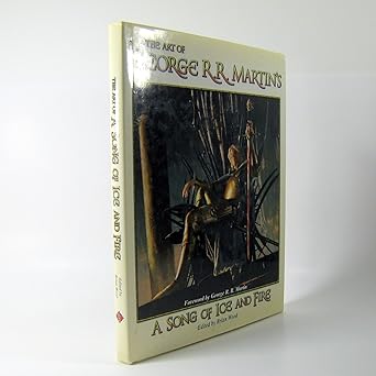the art of george r r martins a song of ice and fire 1st edition brian wood ,patricia meredith ,fantasy