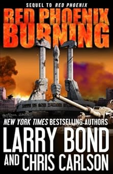red phoenix burning 1st edition larry bond ,chris carlson 1519635389, 978-1519635389