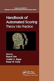 handbook of automated scoring 1st edition duanli yan ,andra c a rupp ,peter w foltz 1032173475, 978-1032173474