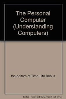 the personal computer 1st edition the editors of time life books ,of time life books 0705409325,