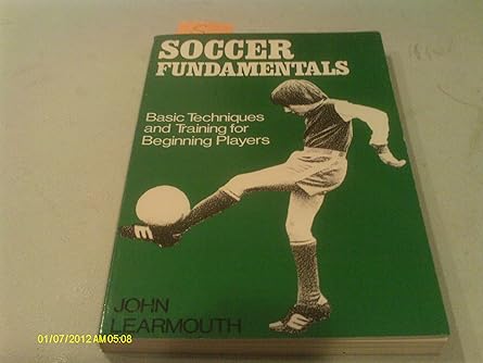 soccer fundamentals 1st edition john learmouth 0312731337, 978-0312731335