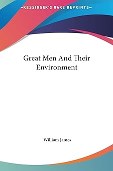 great men and their environment 1st edition dr william james 1161577726, 978-1161577723