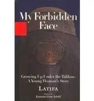 my forbidden face growing up under thetaliban 1st edition latifa 0756966361, 978-0756966362