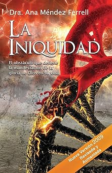 la iniquidad 1st edition dr ana mendez ferrell 1944681027, 978-1944681029