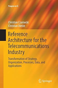 reference architecture for the telecommunications industry transformation of strategy organization processes