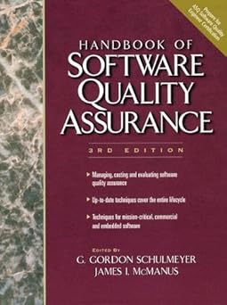 the handbook of software quality assurance 1st edition g gordon schulmeyer ,james i mcmanus 0130104701,