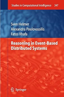 reasoning in event based distributed systems 1st edition sven helmer ,alexandra poulovassilis ,fatos xhafa