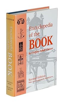 encyclopedia of the book 1st edition geoffrey ashall glaister ,donald farren 1884718159, 978-1884718151