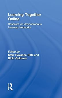 learning together online research on asynchronous learning networks 1st edition starr roxanne hiltz ,ricki