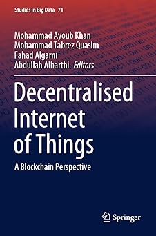 decentralised internet of things a blockchain perspective 1st edition mohammad ayoub khan ,mohammad tabrez