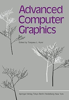 advanced computer graphics proceedings of computer graphics tokyo a 86 1st edition tosiyasu l kunii