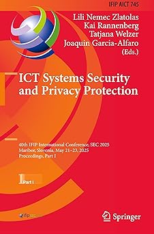 ict systems security and privacy protection 40th ifip international conference sec 2025 maribor slovenia may