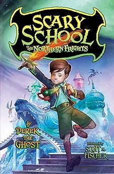 scary school #3 the northern frights 1st edition derek the ghost ,scott m fischer 0061960985, 978-0061960987
