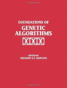 foundations of genetic algorithms 1991 1st edition gregory j e rawlins 1558601708, 978-1558601703