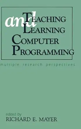 teaching and learning computer programming multiple research perspectives 1st edition richard e mayer