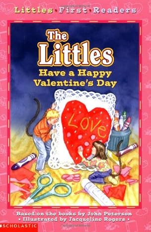 the littles have a happy valentines day 1st edition teddy slater ,john peterson ,jacqueline rogers