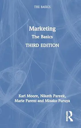 marketing the basics 1st edition karl moore ,niketh pareek ,marie parent ,misako furuya 1041106246,