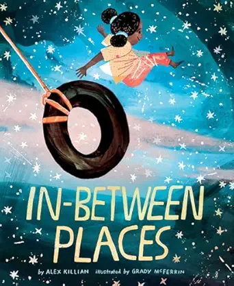 in between places 1st edition alex killian ,grady mcferrin 145217279x, 978-1452172798