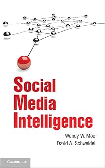 social media intelligence 1st edition professor wendy w moe ,david a schweidel 1107031206, 978-1107031203