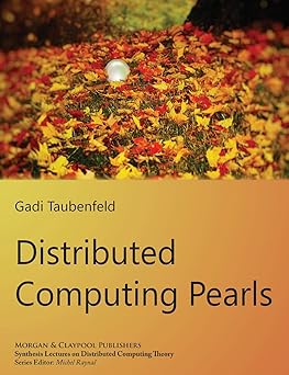 distributed computing pearls 1st edition gadi taubenfeld ,michel raynal 1681733501, 978-1681733500
