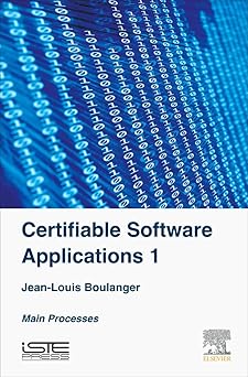 certifiable software applications 1 main processes 1st edition jean louis boulanger 1785481177, 978-1785481178
