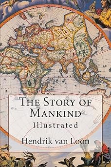 the story of mankind illustrated 1st edition hendrik van loon 1542522668, 978-1542522663