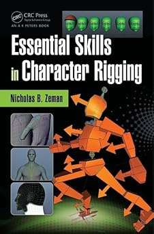 essential skills in character rigging 1st edition nicholas b zeman 1482235234, 978-1482235234