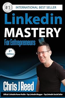 linkedin mastery for entrepreneurs 1st edition mr chris j reed 1533209286, 978-1533209283