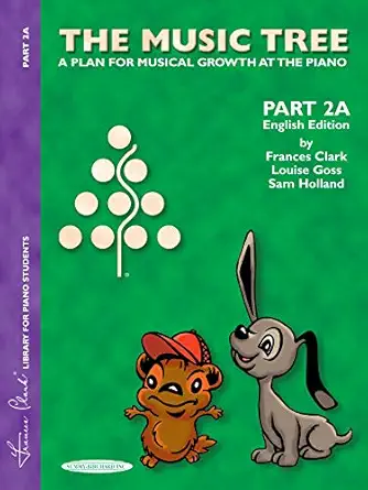 the music tree   students book part 2a a plan for musical growth at the piano 1st edition frances clark