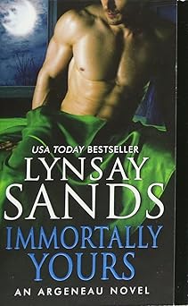 immortally yours an argeneau novel 1st edition lynsay sands 0062468952, 978-0062468956