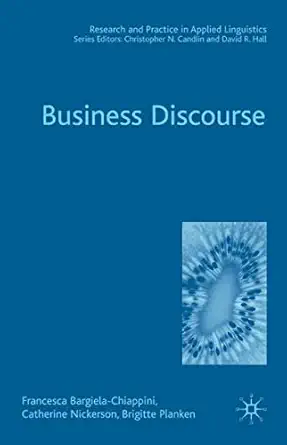 business discourse 1st edition francesca bargiela chiappini ,catherine nickerson ,b planken 1403935750,