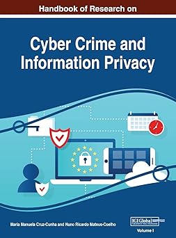 handbook of research on cyber crime and information privacy vol 1 1st edition maria manuela cruz cunha ,nuno