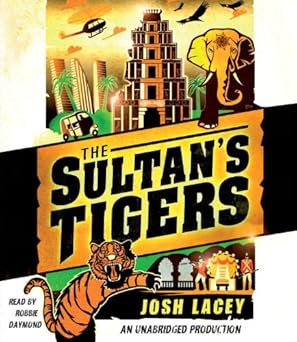 the sultans tigers 1st edition josh lacey ,robbie daymond 0804123063, 978-0804123068