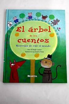 el arbol de los cuentos / the story tree historias de todo el mundo / tails to read aloud 1st edition hugh