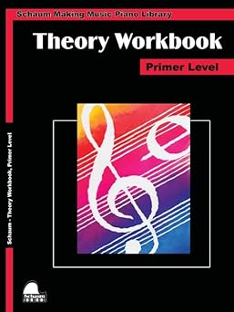 theory workbook primer schaum making music piano library 1st edition wesley schaum 1936098121, 978-1936098125