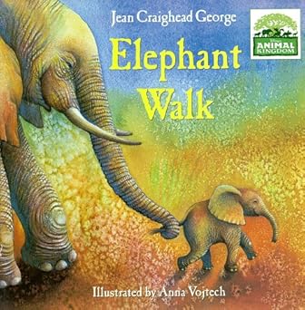 elephant walk 1st edition jean craighead george ,anna vojtech 0786831634, 978-0786831630
