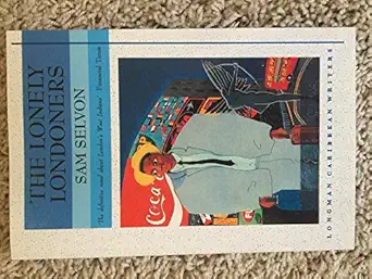 the lonely londoners 1st edition samuel selvon 0582642647, 978-0582642645