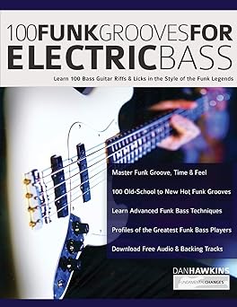 100 funk grooves for electric bass learn 100 bass guitar riffs and licks in the style of the funk legends 1st