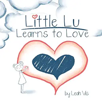 little lu learns to love 1st edition leah vis 1732811849, 978-1732811843