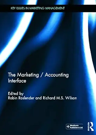 the marketing / accounting interface 1st edition robin roslender ,richard m s wilson 0415628865,