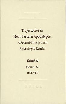 trajectories in near eastern apocalyptic a postrabbinic jewish apocalypse reader 1st edition blumenthal