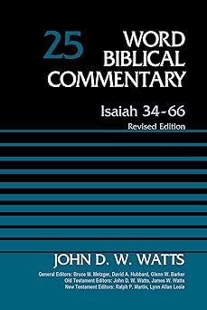 isaiah 34 66 volume 25 1st edition john d w watts ,bruce m metzger ,david allen hubbard ,glenn w barker