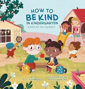 how to be kind in kindergarten a book for your backpack 1st edition d j steinberg ,ruth hammond 0593226941,